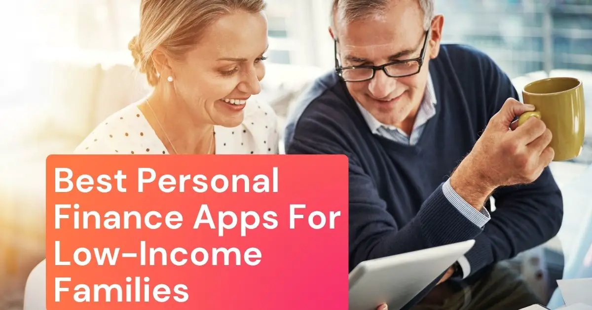 Best Personal Finance Apps For Low Income Families